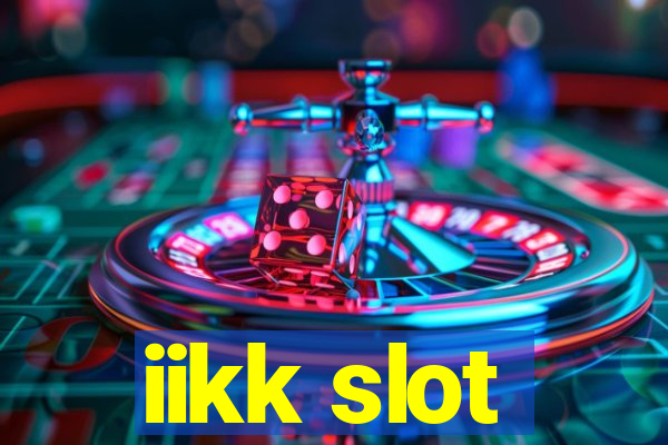 iikk slot